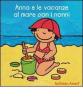 Anna e le vacanze al mare con i nonni