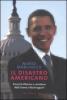 Il disastro americano. Riuscir� Obama a cambiare Wall Street e Washington?