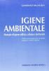 Igiene ambientale. Manuale di igiene edilizia, urbana e territoriale