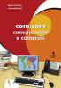 Com.Com. Comunication y commercio. Con espansione online. Per le Scuole superiori