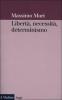 Libert�, necessit�, determinismo