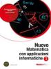 Nuovo matematica con applicazioni informatiche. Con espansione online. Per le Scuole superiori vol.1