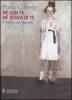 N� con te n� senza di te. Storia di una passione