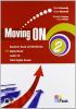 Moving on. Student's book-Workbook. Con espansione online. Con CD Audio. Per le Scuole superiori vol.2