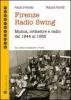 Firenze radio Swing. Musica, orchestre e radio dal 1944 al 1952. Con CD Audio