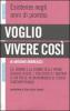 Voglio vivere cos�. Esistenze negli anni di piombo