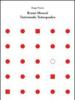 Bruno Munari. Tuttotondo tuttoquadro. Ediz. italiana e inglese