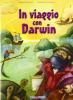 In viaggio con Darwin. Con CD-ROM