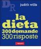 La dieta. Trecento domande, trecento risposte