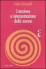 Creazione e interpretazione della norma