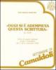 Oggi si � adempiuta questa Scrittura (Lc. 4, 21). Corso di esercizi spirituali (Camaldoli, 5-11 settembre 1993). Audiolibro. Cinque cassette