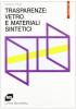 Trasparenze: vetro e materiali sintetici