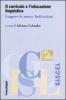 Il curricolo e l'educazione linguistica. Leggere le nuove �Indicazioni�