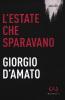 L' estate che sparavano