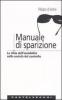 Manuale di sparizione. La sfida dell'invisibilit� nella societ� del controllo