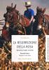 La risurrezione della rosa. Agricoltura, luoghi, comunit�