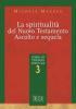La spiritualit� nel Nuovo Testamento. Ascolto e sequela
