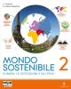 Mondo sostenibile. Atlante. Con espansione online. Per la Scuola media vol.2
