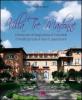 Villa Tre Madonne. L'Ambasciata del Belgio presso la Santa Sede e l'eredit� spirituale di Giulio III, papa toscano. Ediz. italiana, francese e fiamminga