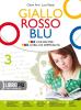 Giallo, rosso, blu. Con espansione online. Per la Scuola media vol.3