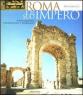 Roma e il suo impero. Fondazione, espansione e dominio