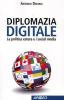 Diplomazia digitale. La politica estera e i social media