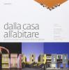 Dalla casa all'abitare. Storie di case e persone al tempo della crisi