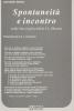 Spontaneit� e incontro
