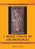I resti umani in archeologia