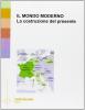 Il mondo moderno. La costruzione del presente