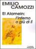 El Alamein. L'inferno o gi� di l�
