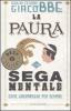 La paura � una sega mentale. Come liberarsene per sempre