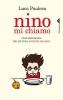 Nino mi chiamo. Fantabiografia del piccolo Antonio Gramsci