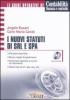I nuovi statuti di Srl e Spa. Con CD-ROM