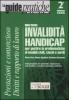 Invalidit� & handicap. Guida pratica per gestire le problematiche di invalidi civili, ciechi e sordi