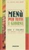 Men� per tutti i giorni. Usa i colori per combinare i tuoi men� con equilibrio e creativit�