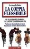 La coppia flessibile. Le relazioni poligamiche tra libert� e responsabilit�
