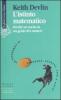 L' istinto matematico. Perch� sei anche tu un genio dei numeri