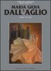 Maria Gioia Dall'Aglio vol.1