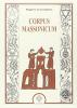 Corpus massonicum. Introduzione ai riti, miti e simboli della libera muratoria