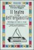 Il teatro e le leggi dell'organicit�. Antologia di fonti e studi. Definizione e sperimentazione della forma organica nel teatro e nella danza