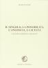 Il singolo, la possibilit�, l'angoscia, la scelta. Leggere Kierkegaard oggi