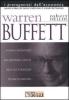 Warren Buffett. L'uomo che � diventato miliardario grazie alle sue strategie d'investimento