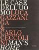 Le case dell'uomo-Men's homes: Luca Gazzaniga, Carlo Ceccolini. Otto architetture domestiche