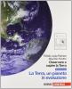 Osservare e capire la terra. Ediz. blu. La Terra, un pianeta in evoluzione. Con espansione online. Per le Scuole superiori