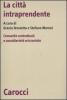 La citt� intraprendente. Comunit� contrattuali e sussidiariet� orizzontale