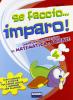 Se faccio... imparo. Matematica-Scienze. Per la 4� classe elementare