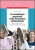 Le competenze trasversali nella formazione professionale. Percorsi su comunicazione, gestione di conflitti e lavoro in team