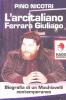 L' arcitaliano Ferrara Giuliano. Biografia di un Machiavelli contemporaneo