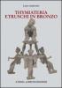 I Thymiateria etruschi in bronzo di et� tardo classica, alto medio ellenistica